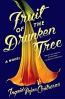 Fruit Of The Drunken Tree : A Novel 