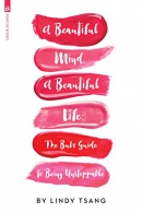 A beautiful mind, a beautiful life : the Bubz guide to being unstoppable.