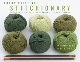 Vogue Knitting Stitchionary. Book 1, Knit & Purl : The Ultimate Stitch Dictionary 