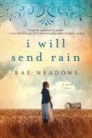 I will send rain : a novel