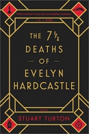 The 7 1/2 deaths of Evelyn Hardcastle