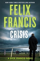 Crisis : a Dick Francis novel