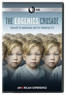 The eugenics crusade [DVD]