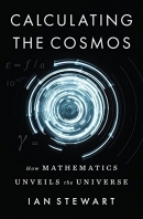 Calculating the cosmos : how mathematics unveils the universe