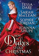 How the dukes stole Christmas : a holiday romance anthology