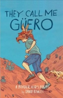 They call me Güero : a border kid's poems