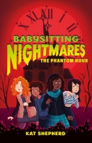 Babysitting nightmares : the phantom hour