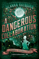 A dangerous collaboration : a Veronica Speedwell mystery