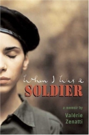 When I was a soldier : a memoir