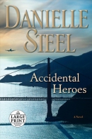 Accidental heroes [large print] : a novel