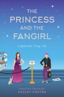 The princess and the fangirl : a geekerella fairy tale