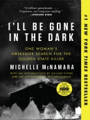 I'll be gone in the dark [eBook] : one woman's obsessive search for the Golden State Killer