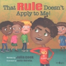 That rule doesn't apply to me!