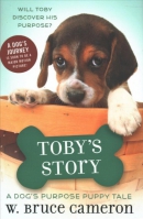 Toby's story : a dog's purpose puppy tale