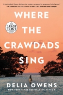 Where the crawdads sing [large print]
