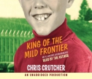 King of the mild frontier [CD book] : an ill-advised autobiography