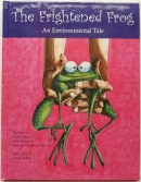 The frightened frog : an environmental tale
