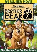 Brother Bear 2 [DVD]. The moose are on the loose