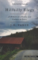 Hillbilly elegy [large print] : a memoir of a family and culture in crisis