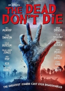 The dead don't die [DVD]