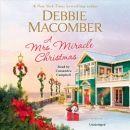 A Mrs. Miracle Christmas [CD book] : a novel