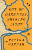 Out Of Darkness, Shining Light : (being A Faithful Account Of The Final Years And Earthly Days Of Doctor David Livingstone And His Last Journey From The Interior To The Coast Of Africa, As Narrated By His African Companions, In Three Volumes) : A Novel 