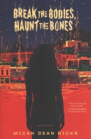 Break the bodies, haunt the bones