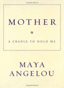 Mother : a cradle to hold me