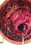 Tartine all day : modern recipes for the home cook