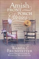 Amish front porch stories : 18 short tales of simple faith and wisdom