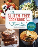 The gluten-free cookbook for families : healthy recipes in 30 minutes or less