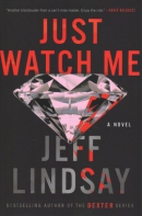 Just watch me : a novel