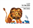 1, 2, 3 to the zoo : a counting book