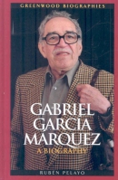 Gabriel García Marquez : a biography