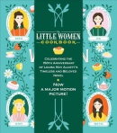 The Little Women cookbook : tempting recipes from the March sisters and their friends and family