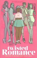 Twisted romance : twelve tales of love from comics' hottest talents