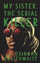 My sister, the serial killer [large print]