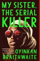 My sister, the serial killer : a novel