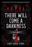 There will come a darkness