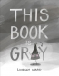 This Book Is Gray 