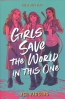 Girls Save The World In This One 