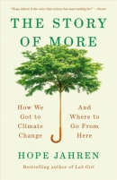 The story of more : how we got to climate change and where to go from here
