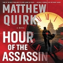 Hour of the assassin [CD book] : a novel