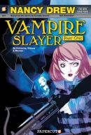 Nancy Drew, the new case files graphic novel. Vampire slayer, Book 1