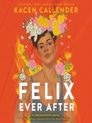 Felix Ever After [eAudio]