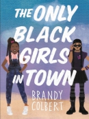 The only black girls in town [eBook]