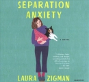 Separation anxiety [CD book] : a novel