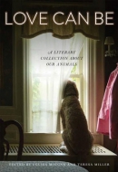 Love can be : a literary collection about our animals