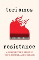 Resistance : a songwriter's story of hope, change, and courage