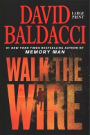 Walk the wire [large print]